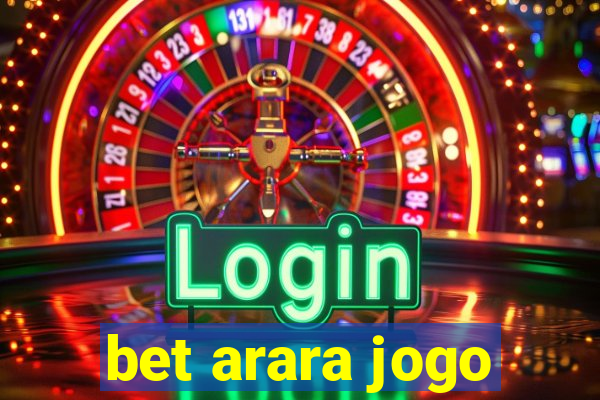 bet arara jogo